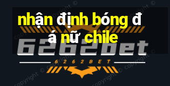 nhận định bóng đá nữ chile