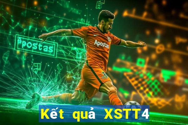 Kết quả XSTT4 thứ tư