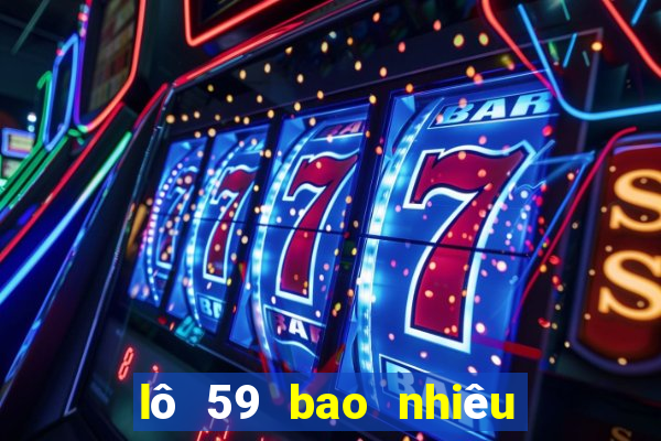 lô 59 bao nhiêu ngày chưa ra