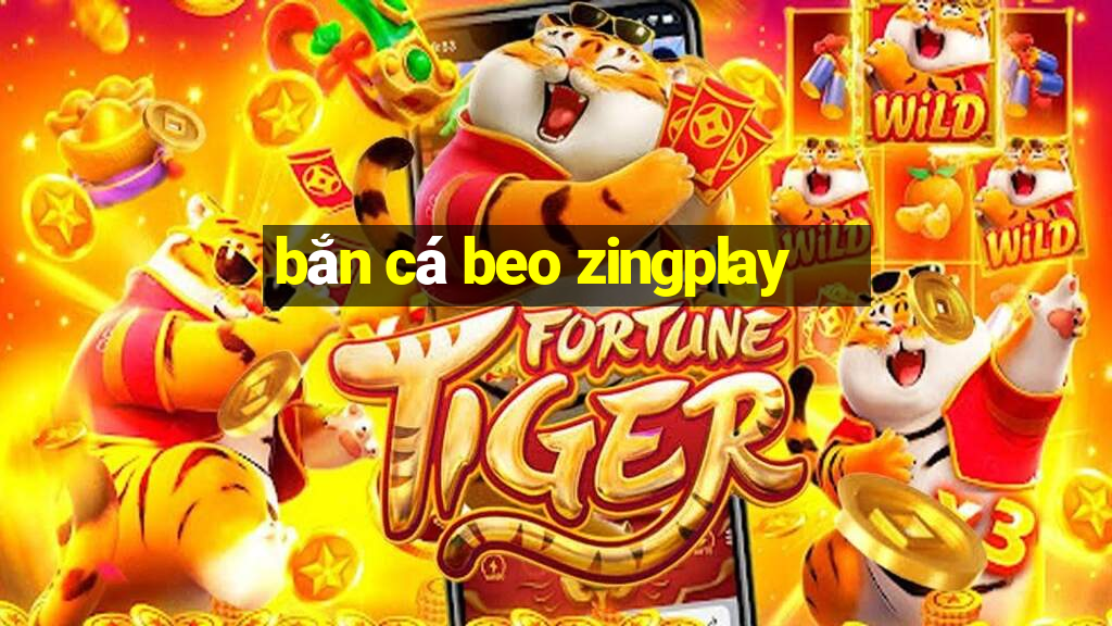 bắn cá beo zingplay