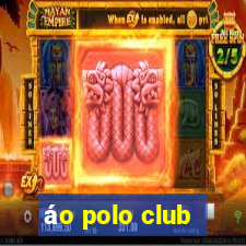 áo polo club