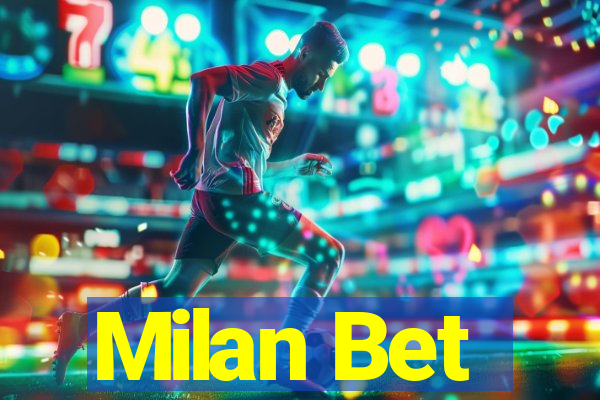 Milan Bet