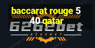 baccarat rouge 540 qatar