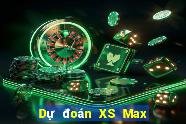 Dự đoán XS Max 4D ngày 10