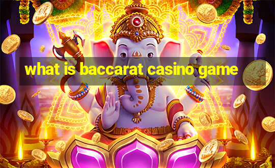 what is baccarat casino game