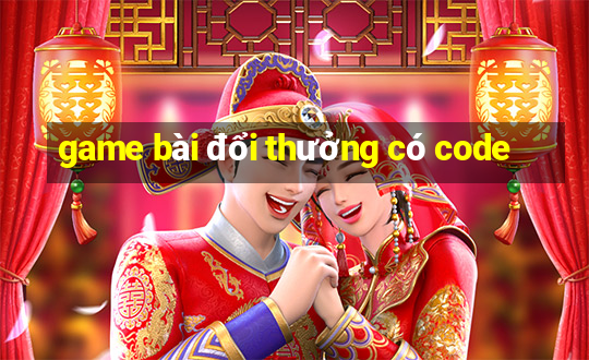 game bài đổi thưởng có code