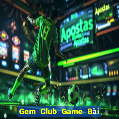 Gem Club Game Bài 3 Cây Online