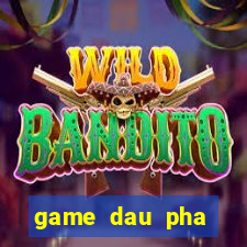 game dau pha thuong khung 2