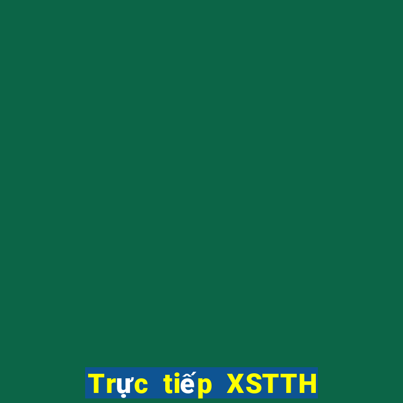 Trực tiếp XSTTH ngày 16