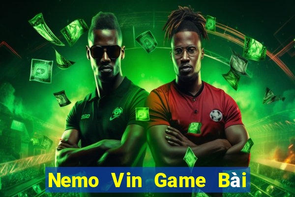 Nemo Vin Game Bài Online Hay