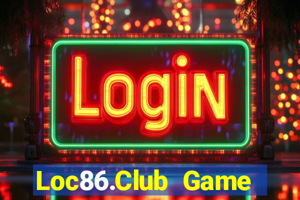 Loc86.Club Game Bài Vui