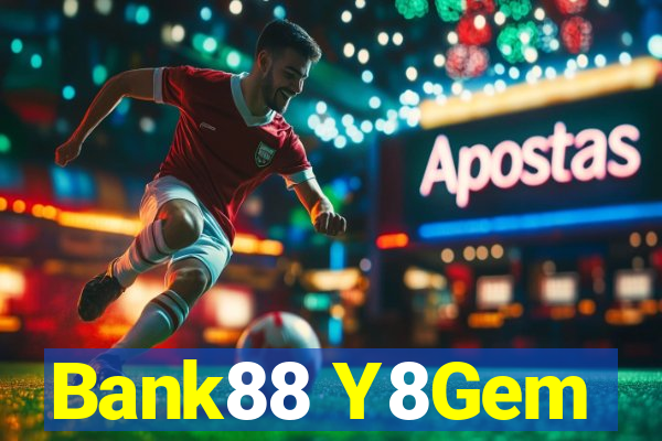 Bank88 Y8Gem