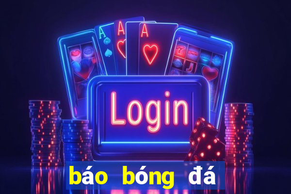 báo bóng đá báo mới