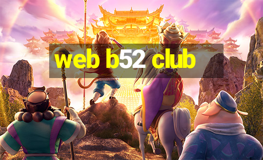 web b52 club