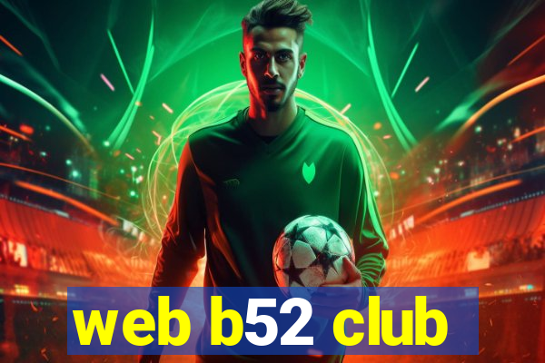 web b52 club