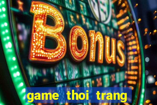 game thoi trang vui ve