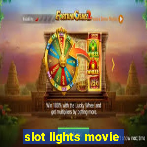 slot lights movie