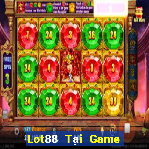 Lot88 Tại Game Bài Đổi The