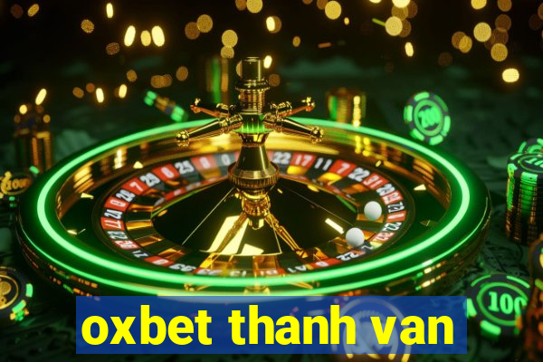 oxbet thanh van