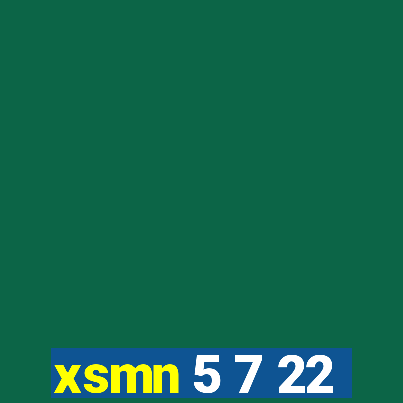 xsmn 5 7 22