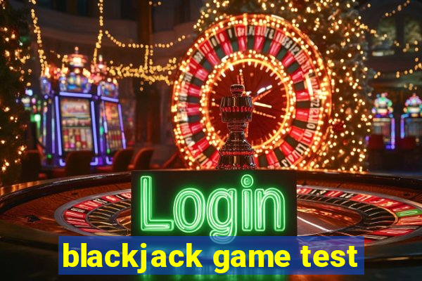 blackjack game test