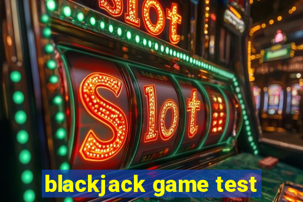 blackjack game test