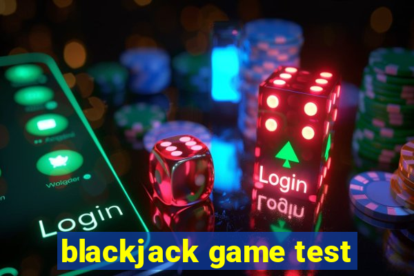 blackjack game test