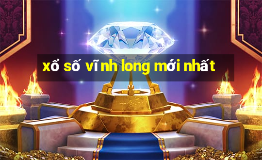 xổ số vĩnh long mới nhất