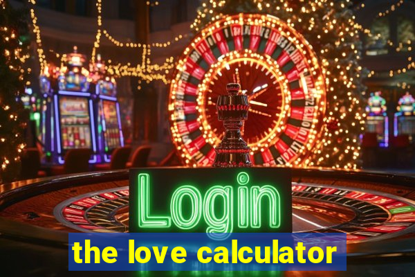 the love calculator