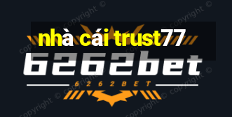 nhà cái trust77