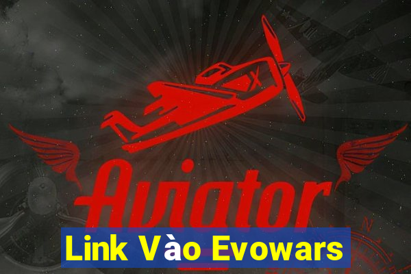 Link Vào Evowars