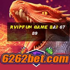 Rvipfun Game Bài 6789