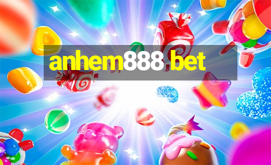 anhem888 bet