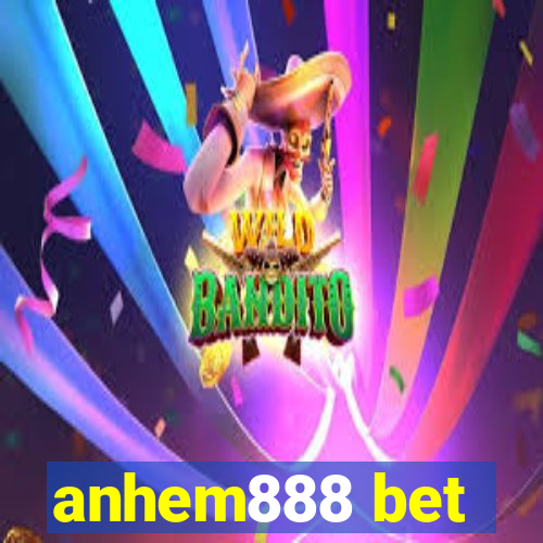 anhem888 bet