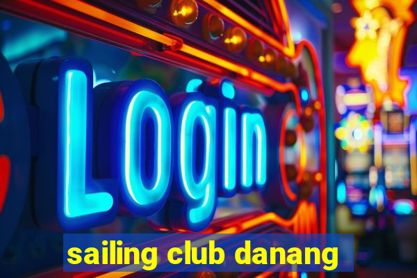 sailing club danang