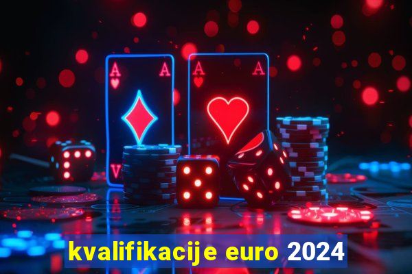 kvalifikacije euro 2024