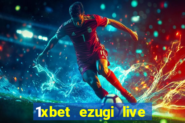 1xbet ezugi live online casino