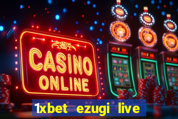 1xbet ezugi live online casino