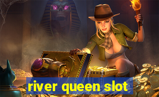 river queen slot