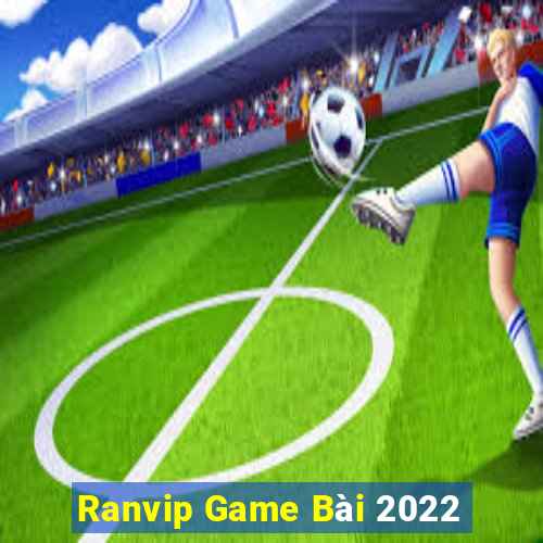 Ranvip Game Bài 2022