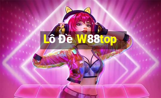 Lô Đề W88top