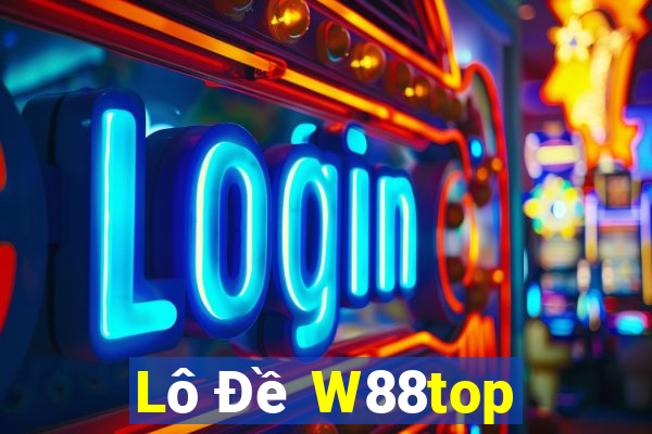 Lô Đề W88top