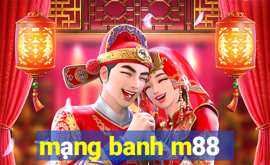 mạng banh m88