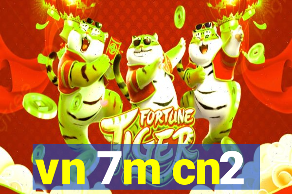 vn 7m cn2