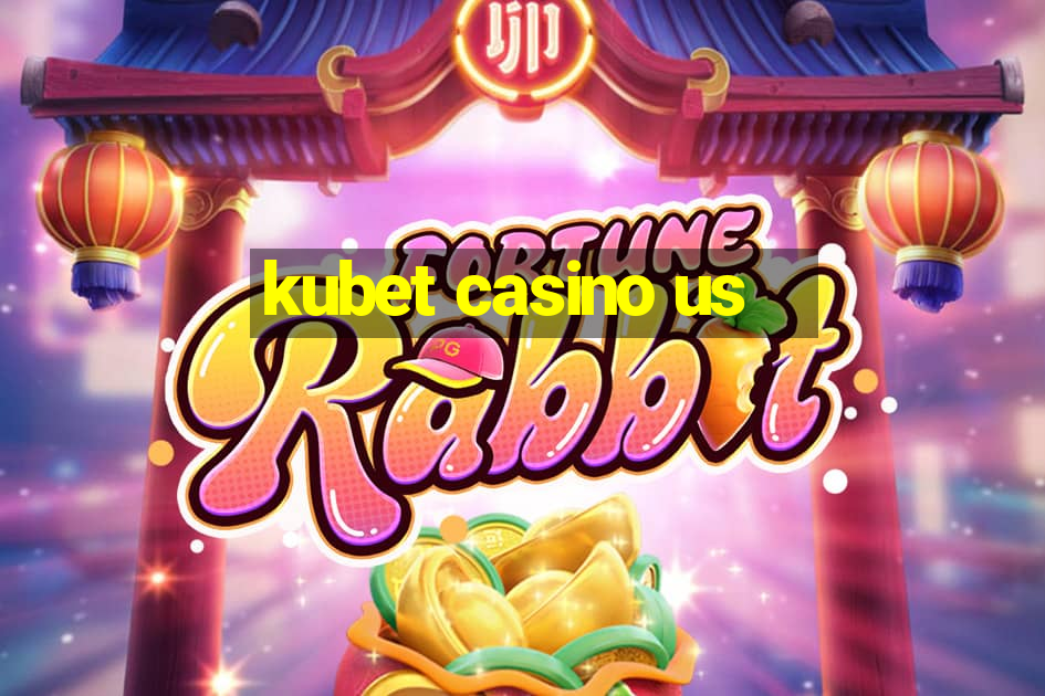 kubet casino us