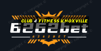 club 4 fitness knoxville