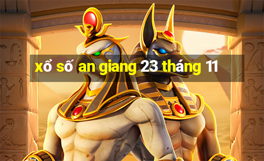 xổ số an giang 23 tháng 11