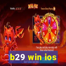 b29 win ios