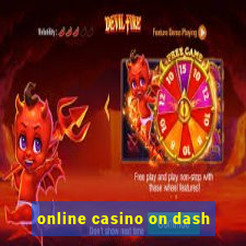 online casino on dash