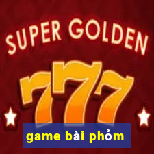 game bài phỏm